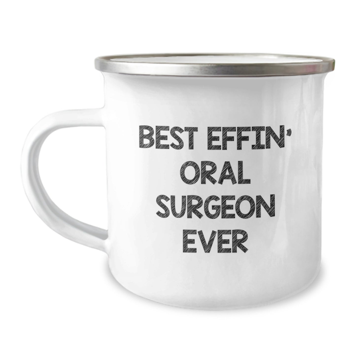 Funny Gifts from Friends and Family to the Best Effin' Oral Surgeon Ever - Camping Mug for Graduation - Image 1