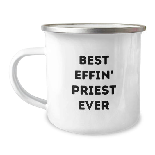 Funny Priest Gifts, Best Effin' Priest Ever, 12 oz Camping Mug for Graduation, Gifts from Friends to Priest, Unique Priest Presents - Image 1