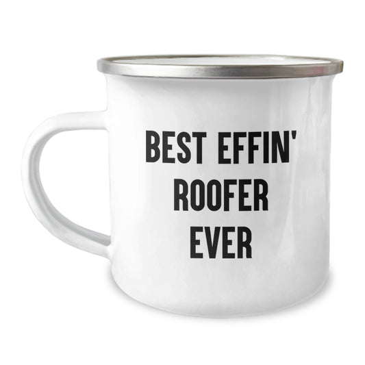 Funny Roofer Gifts for Men from Friends, Best Effin' Roofer Ever Inspirational Camping Mug, Graduation Unique Gifts - Image 1
