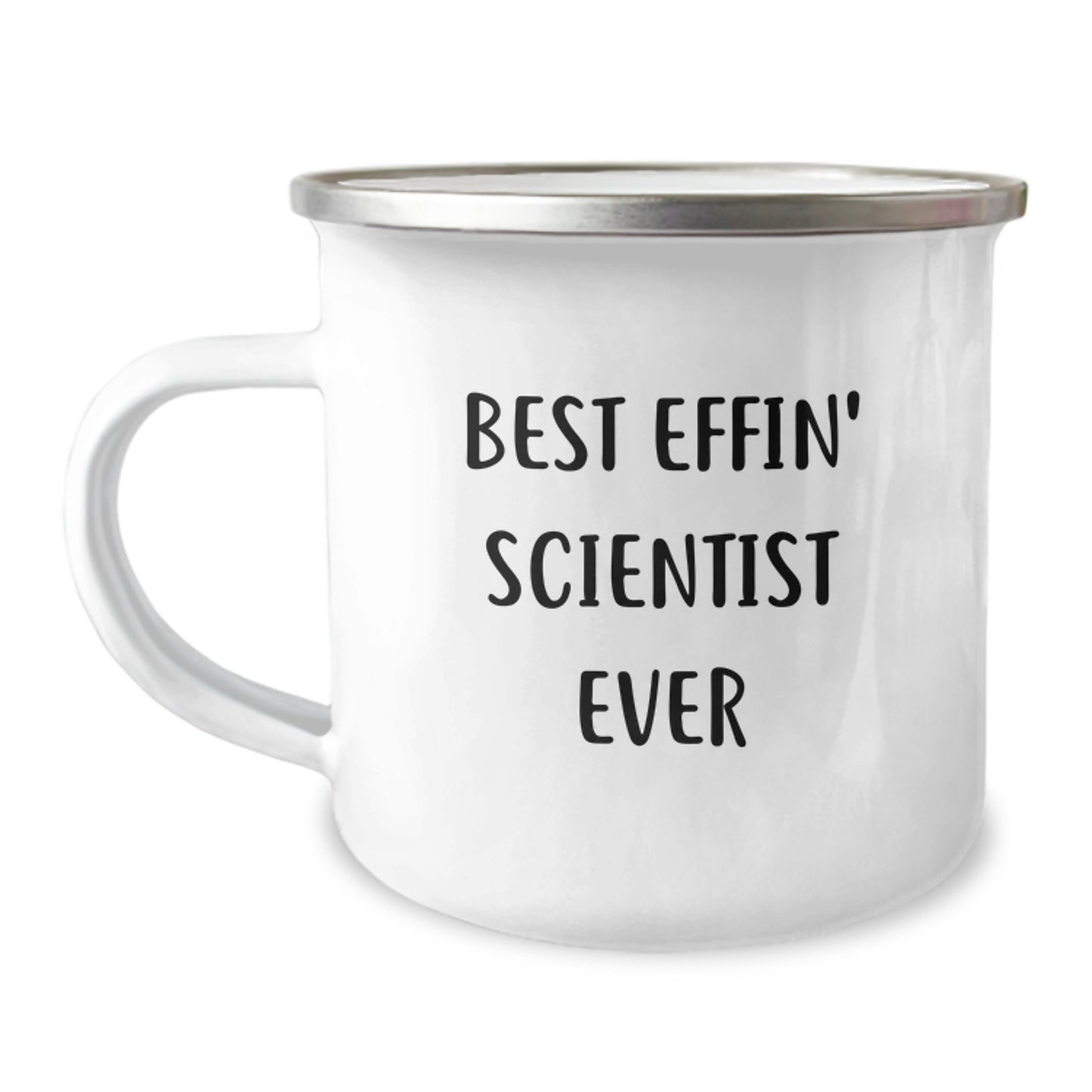 Funny Scientist Gifts from Friends for Graduation Unique Camping Mug with Best Effin' Scientist Ever Quote - 12 oz Stainless Steel Enamel Finish - Image 1