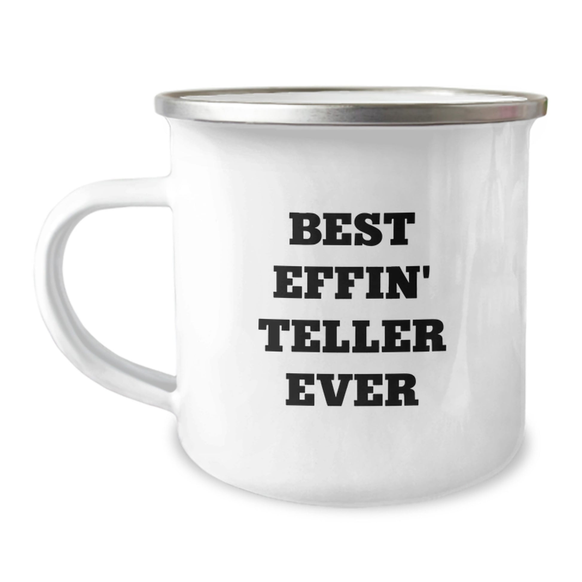 Funny Teller Gifts from Friends for Graduation Unique Gifts, Best Effin' Teller Ever Camping Mug, 12 oz Stainless Steel with Enamel Finish - Image 1
