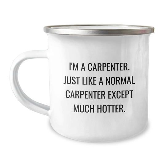 Funny Carpenter Gifts for Him, Valentine's Unique Mug with Hotter Carpenter Quote, Enamel Camping Mug for Men - Image 1