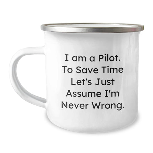 Pilot Camping Mug - Funny Quote Gifts for Pilot Friends - Christmas Unique Gifts from Men to Pilot - Image 1