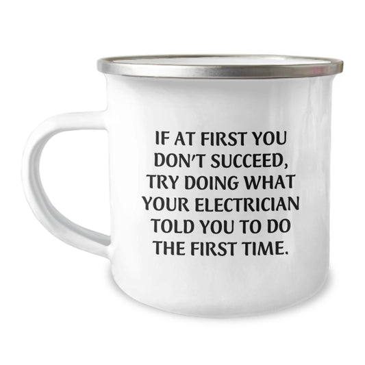 Electrician Gifts for Birthday - Funny Camping Mug with Quote by Electrician, Gifts from Friends to Electrician - Image 1