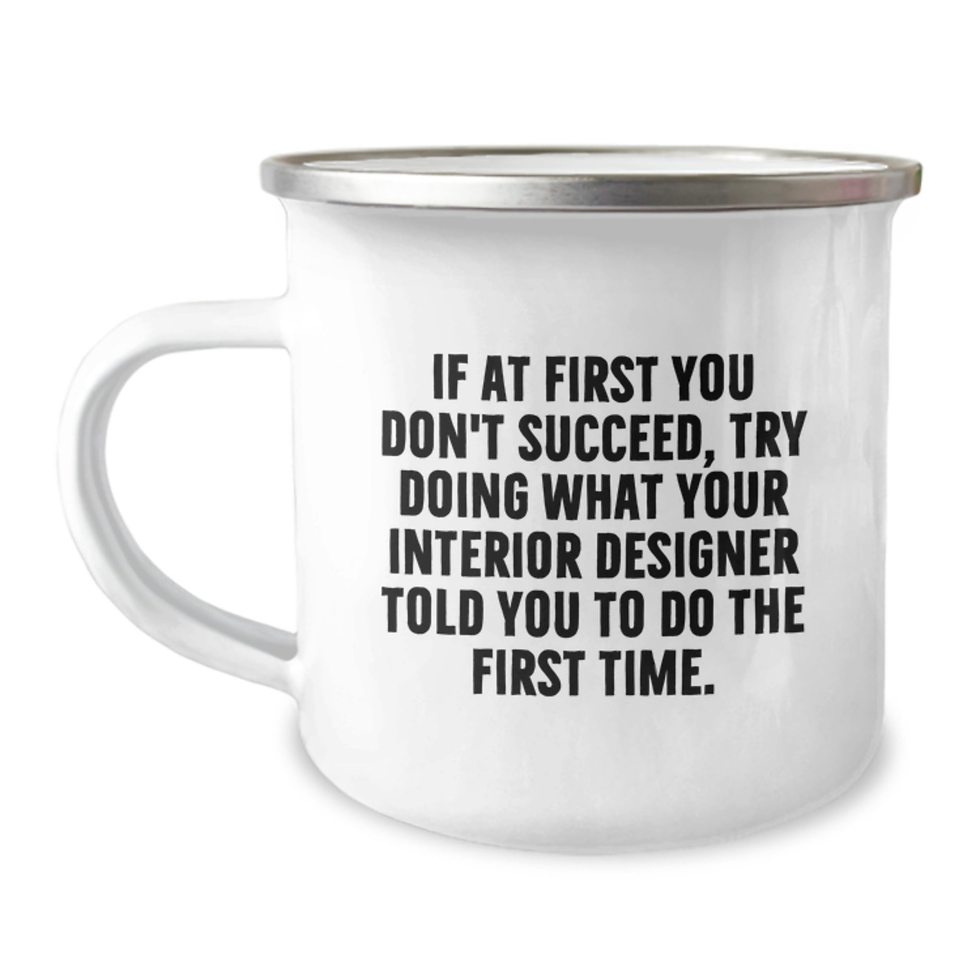 Funny Inspirational Interior Designer Gifts from Friends for Graduation Unique Camping Mug - Image 1