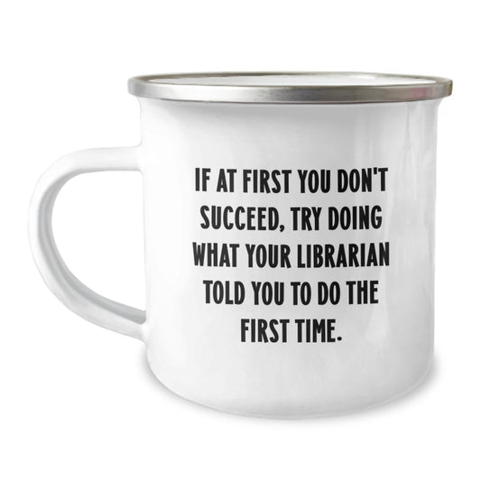 Funny Librarian Quote Gifts from Friends for Librarian on Birthday, Camping Mug, 12 oz Stainless Steel with Enamel Finish - Image 1