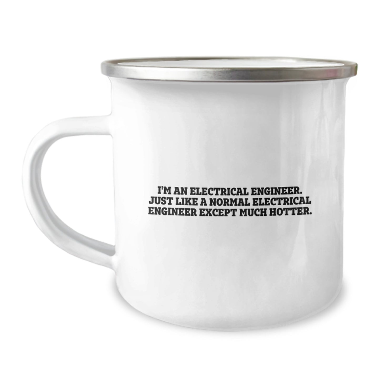 Funny Electrical Engineer Gifts for Men - Birthday Unique Mugs for Electrical Engineers - I'm An Electrical Engineer Except Much Hotter Camping Mug - Image 1