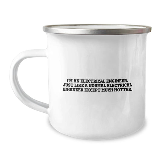 Funny Electrical Engineer Gifts for Men - Birthday Unique Mugs for Electrical Engineers - I'm An Electrical Engineer Except Much Hotter Camping Mug - Image 1