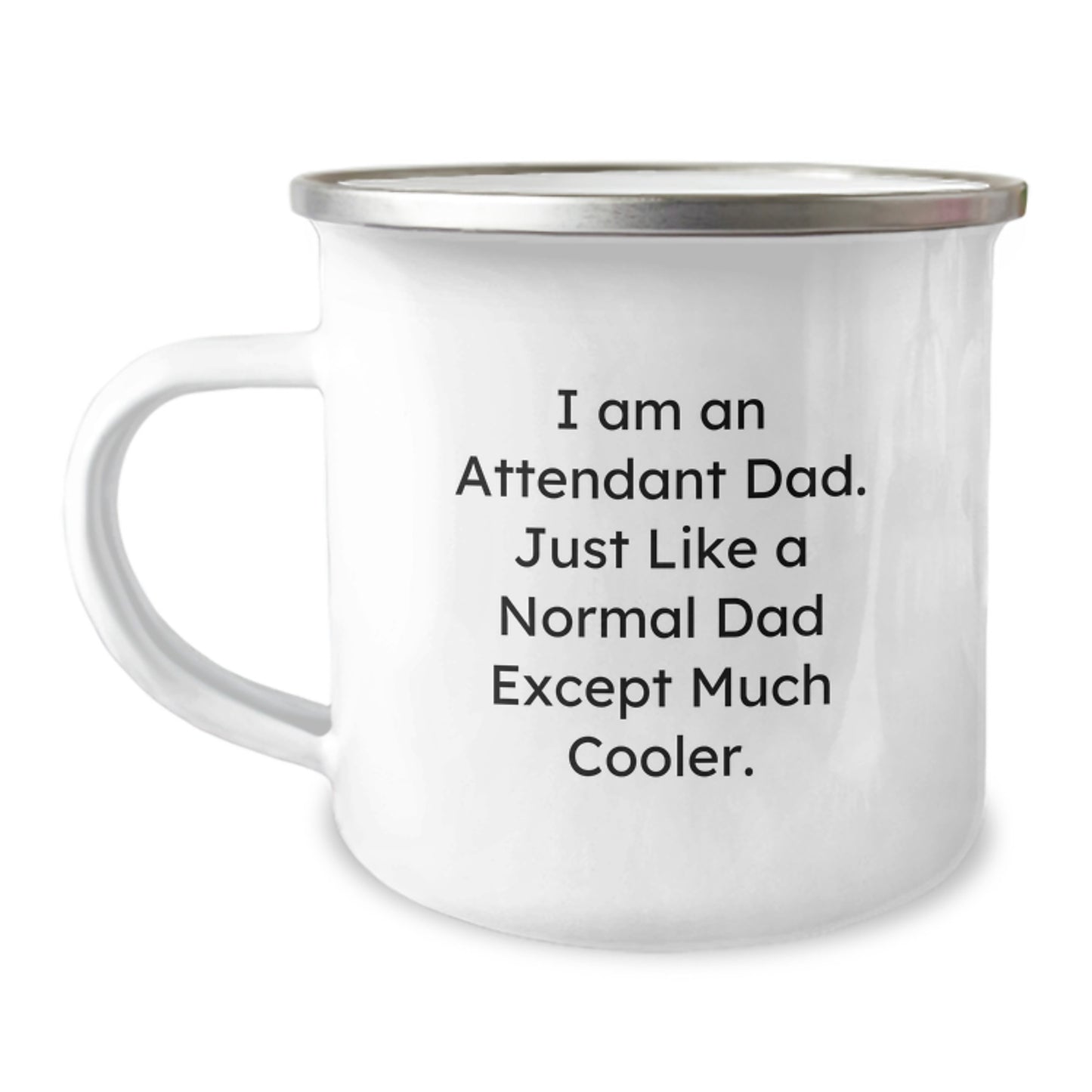 Attendant Dad Graduation Gifts from Friends, Unique Camping Mug for Men, Funny Quote 'I Am An Attendant Dad...' - Image 1