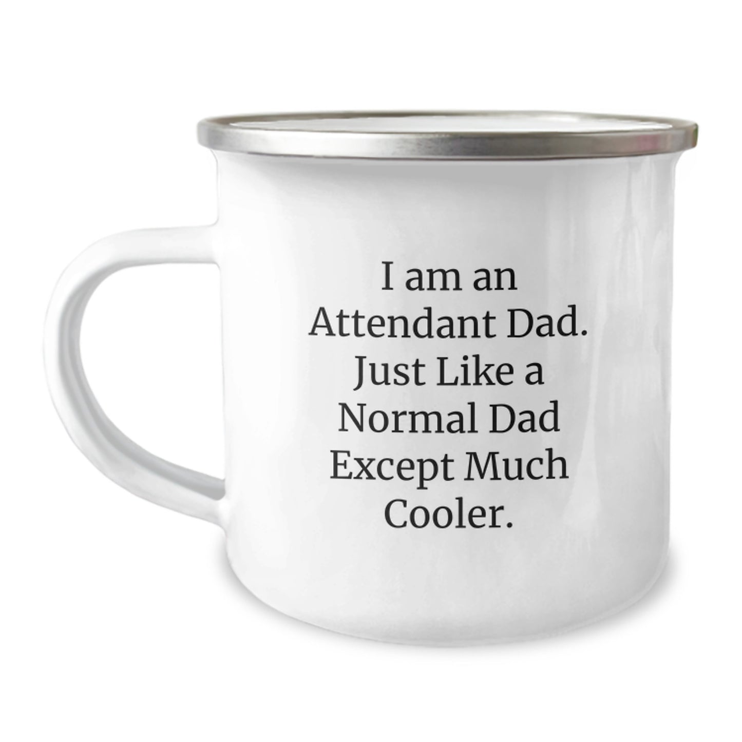 Funny Attendant Gifts from Dad for Guys, Unique Camping Mug with Cool Quote, Ideal Gift for Attendant Man, Graduation Unique Gifts, Funny Dad Gifts - Image 1