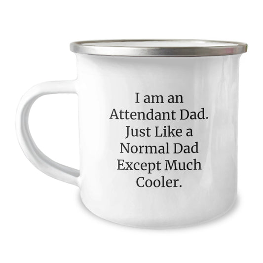 Funny Attendant Gifts from Dad for Guys, Unique Camping Mug with Cool Quote, Ideal Gift for Attendant Man, Graduation Unique Gifts, Funny Dad Gifts - Image 1