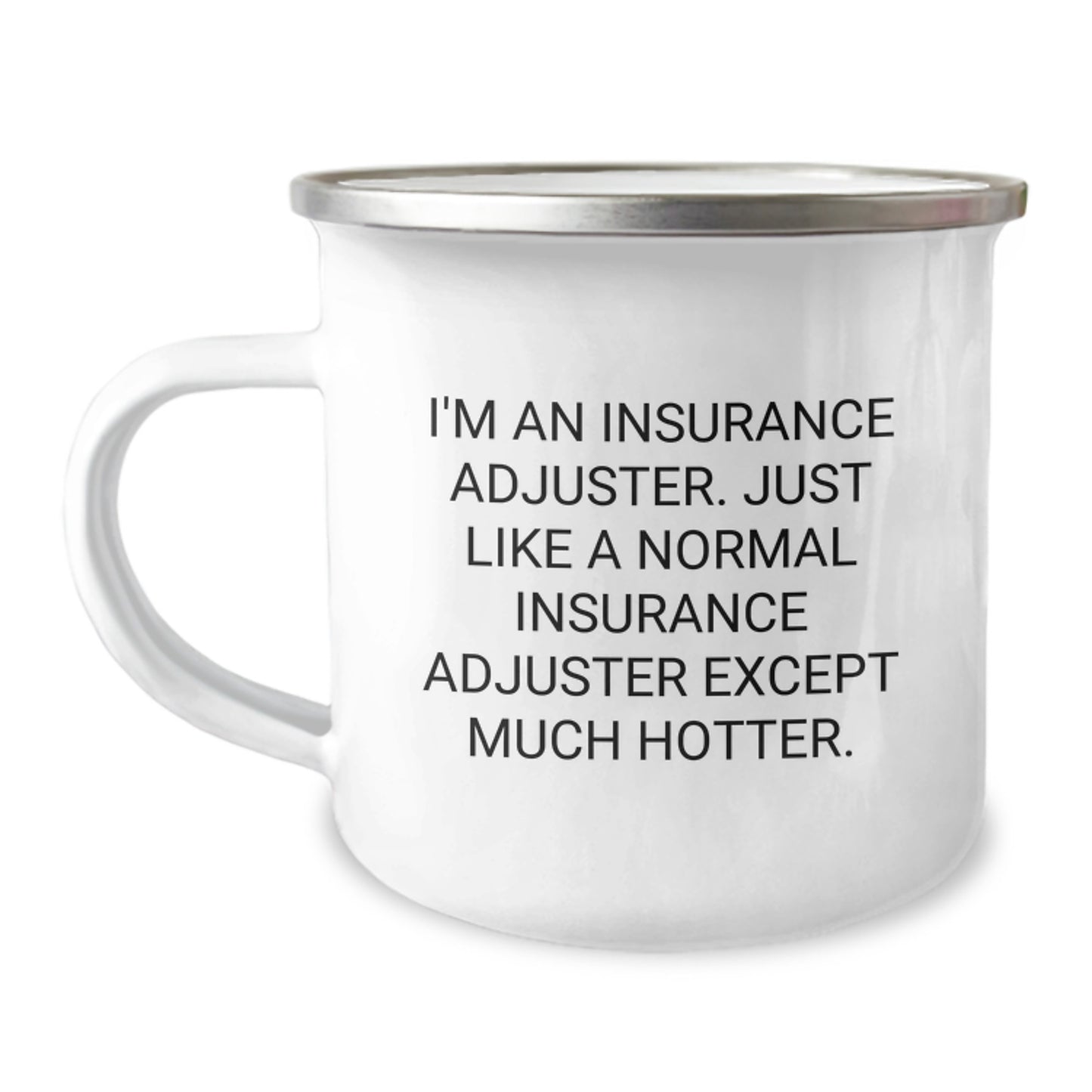 Funny Insurance Adjuster Gifts for Men, Unique Camping Mug with Hotter Than Usual Insurance Adjuster Quote, Ideal Gift from Friends - Image 1
