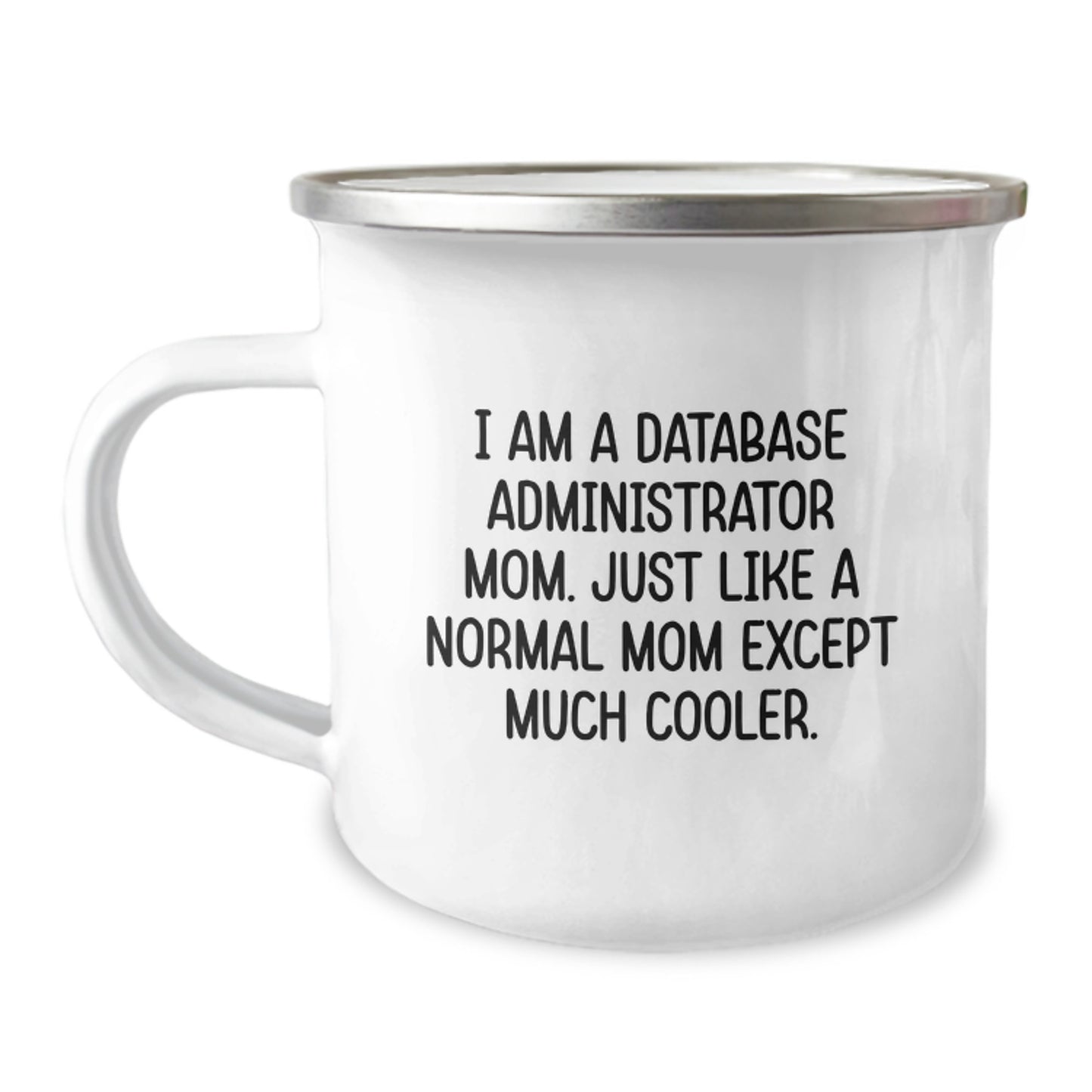Database Administrator Mom Mug, Funny Camping Mug Gifts from Family for Friends, Christmas Unique Gifts for Database Administrator - Image 1
