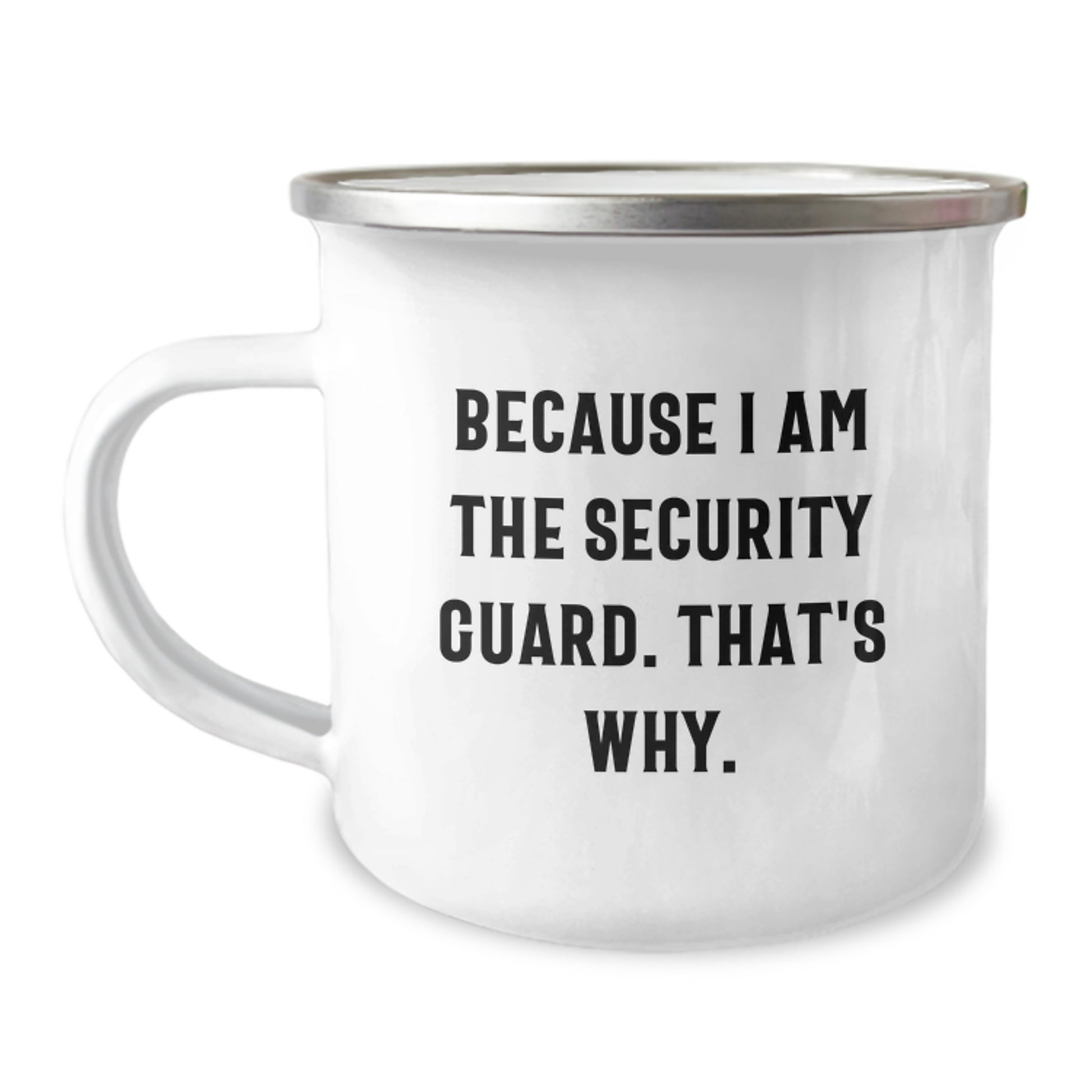 Funny Security Guard Gifts for Men - Because I Am The Security Guard. That's Why. - Birthday Unique Gift from Friends - Image 1