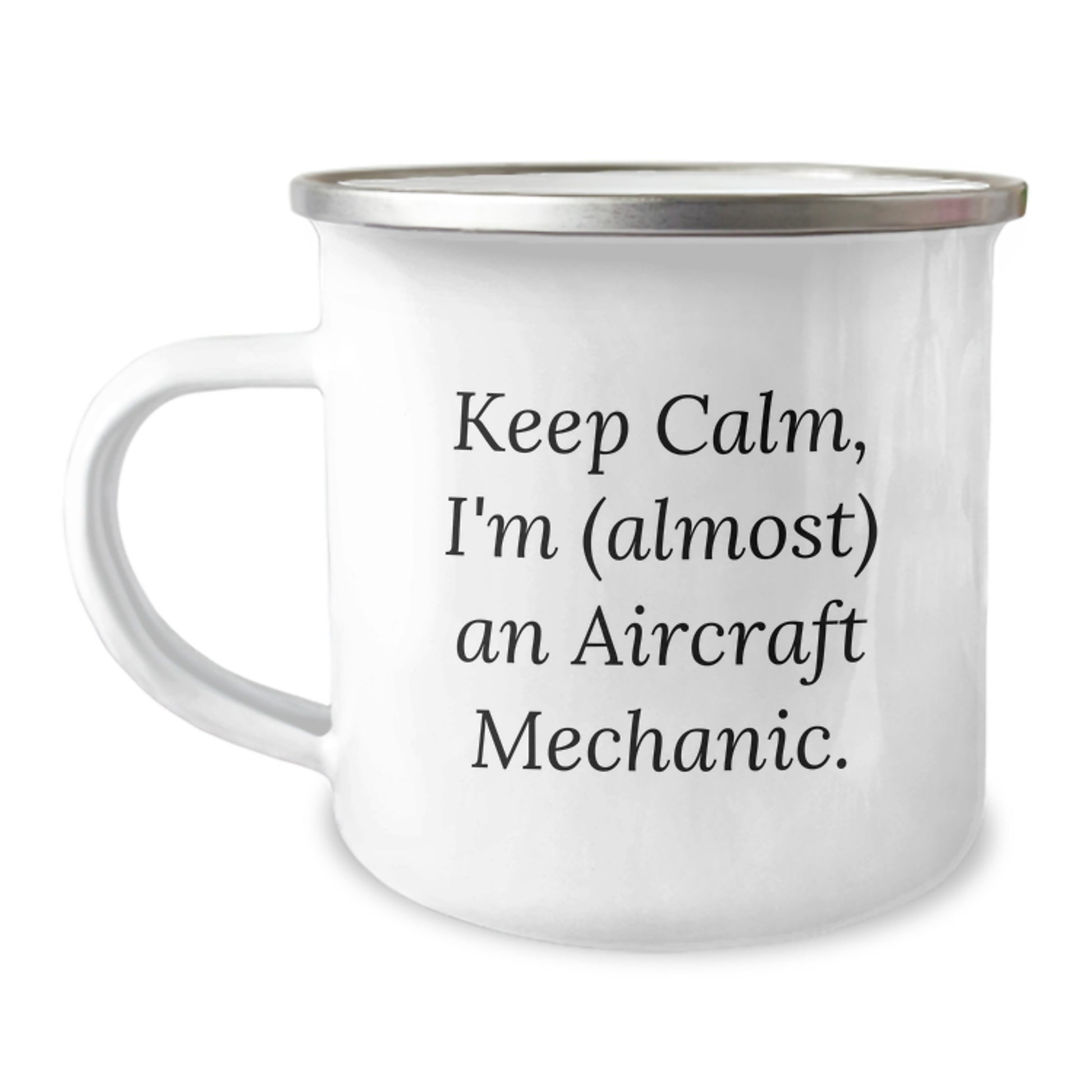 Funny Aircraft Mechanic Gifts for Men from Friends - 'Keep Calm, I'm (almost) An Aircraft Mechanic.' Quote on Camping Mug, Birthday Unique Gifts - Image 1