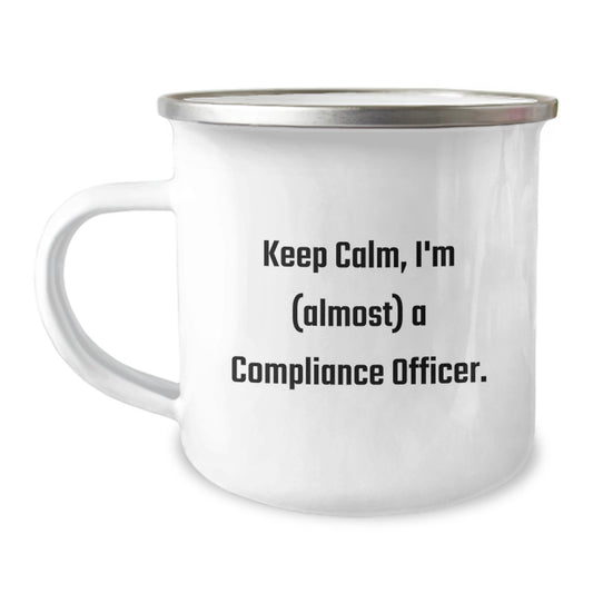 Compliance Officer Gifts, Funny, 'Keep Calm, I'm (almost) A Compliance Officer!' - Birthday, Camping Mug, Gifts from Friends, for Compliance Officers, Unique, Funny, Humorous, Motivational - Image 1