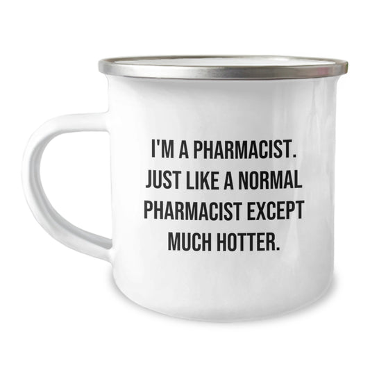 Funny Pharmacist Gifts from Family - Graduation Unique Gifts for Pharmacists - I'm A Pharmacist Except Much Hotter Camping Mug for Men - Image 1