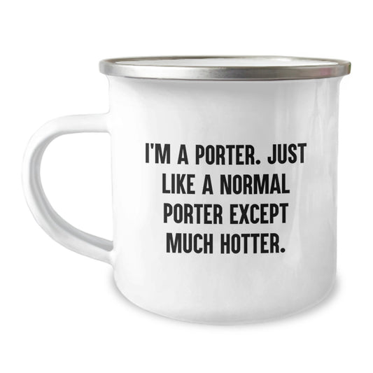 Funny Porter Camping Mug, Gifts for Porter, Unique Christmas Memorable Presents, Funny Quotes Gifts from Friends, Camping Mug for Men - Image 1