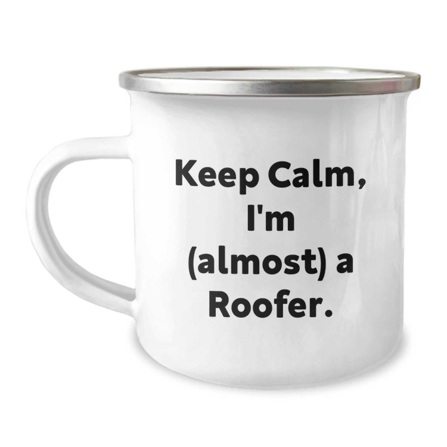 Funny Roofer Gifts for Him on Valentine's, Camping Mug, 'Keep Calm I'm (almost) A Roofer.' - Image 1