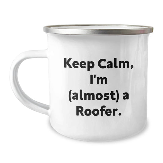 Funny Roofer Gifts for Him on Valentine's, Camping Mug, 'Keep Calm I'm (almost) A Roofer.' - Image 1