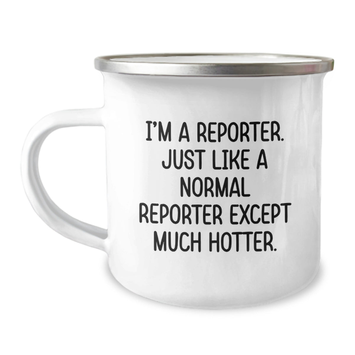 Reporter Keepsake Camping Mug for Him Birthday Gift with Hot Quote - Image 1