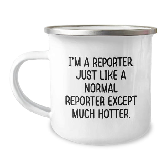 Reporter Keepsake Camping Mug for Him Birthday Gift with Hot Quote - Image 1