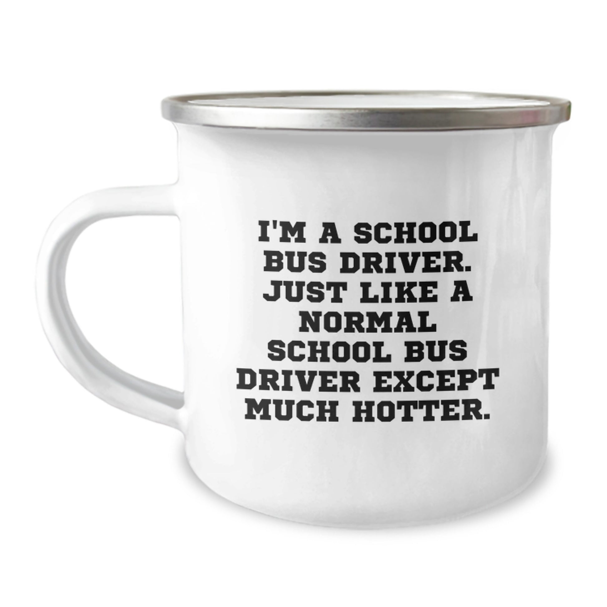 Funny School Bus Driver Gifts for Him - Camping Mug with Hilarious Quote - Unique Graduation Gifts from Friends or Family - Image 1