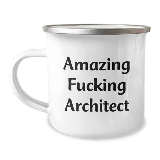 Funny Architect Gifts - Amazing Quotes Camping Mug for Him or Her - Birthday Presents from Friends, Family, or Coworkers - Image 1