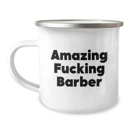 Funny Barber Gifts from Friends for Birthday - Amazing F--king Barber Quote on Camping Mug, 12 oz Stainless Steel - Image 1