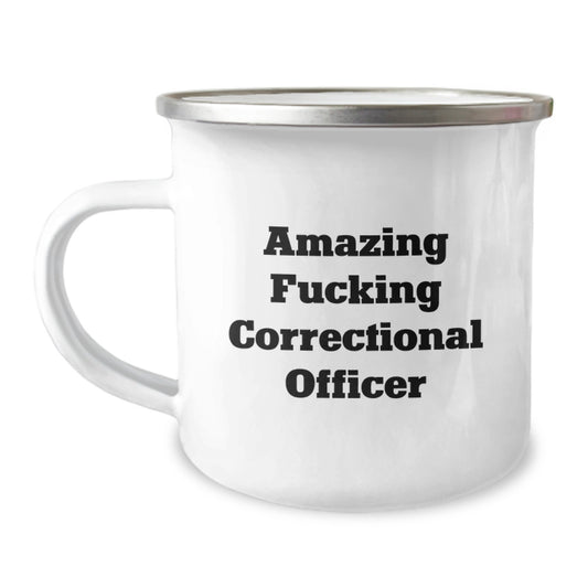 Funny Correctional Officer Gifts from Friends for Men Correctional Officer Birthday Unique Unique Gifts, Amazing F--king Correctional Officer Camping Mug, 12 oz Stainless Steel with Enamel Finish - Image 1