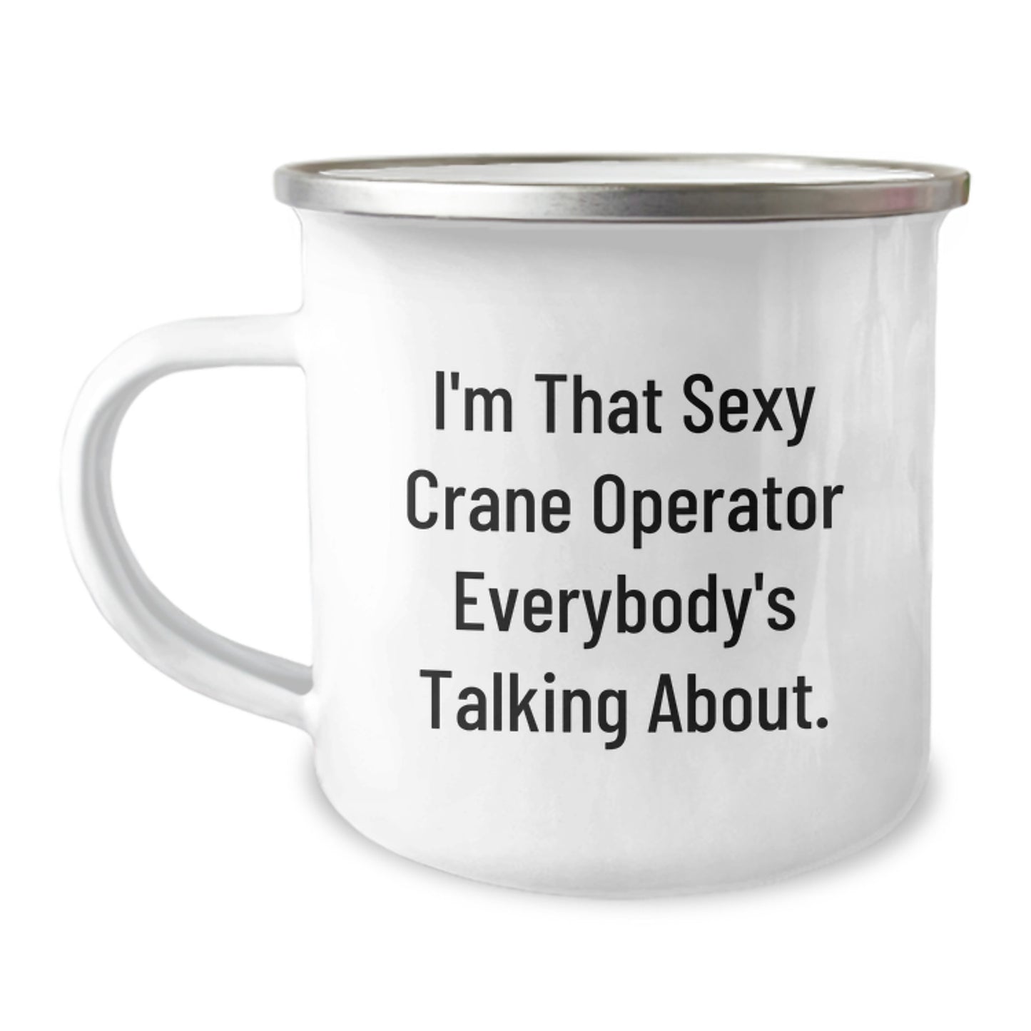 Funny Crane Operator Gifts for Men - Sexy Crane Operator Birthday Unique Mugs for Crane Operator Lovers, 12 oz Enamel Camping Mugs - Image 1