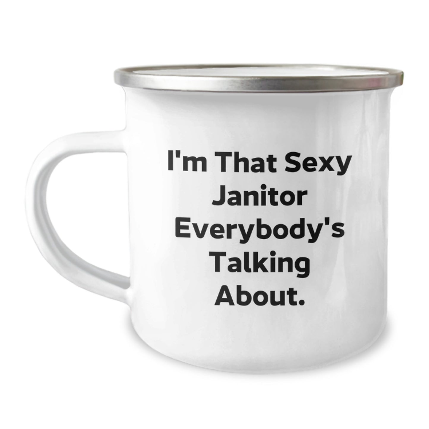 Funny Janitor Gifts from Friends for Birthday Unique Mug, I'm That Sexy Janitor Everybody's Talking About., Funny Janitor Camping Mug - Image 1
