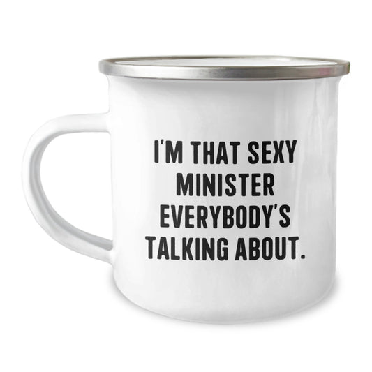 Funny Minister Gifts from Friends - I'm That Sexy Minister Everybody's Talking About. Unique Birthday Unique Gifts for Minister - Image 1