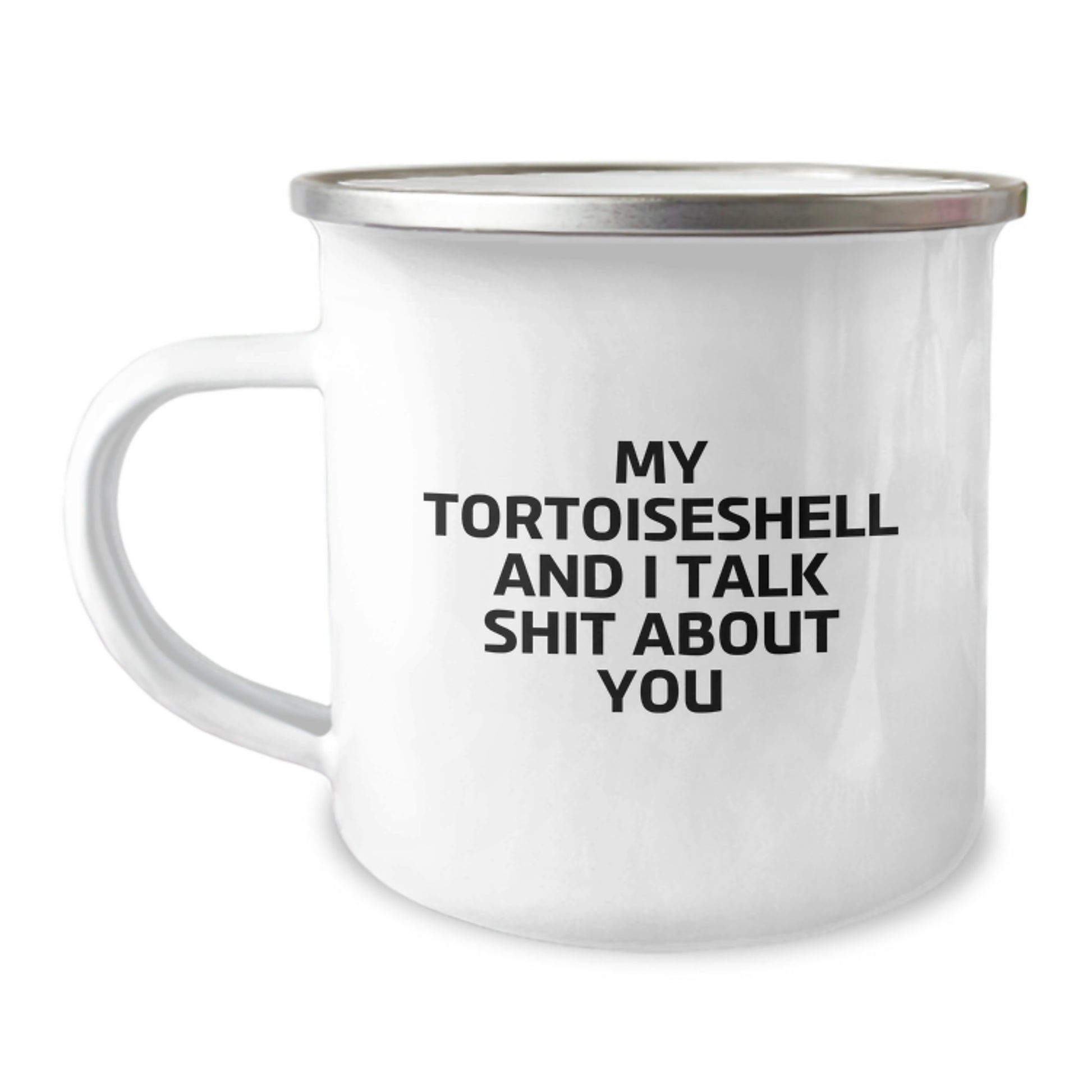 Funny Tortoiseshell Cat Gifts from Family - My Tortoiseshell And I Talk Shit About You Camping Mug for Tortoiseshell Cat Enthusiasts - Christmas Unique Gifts - Image 1