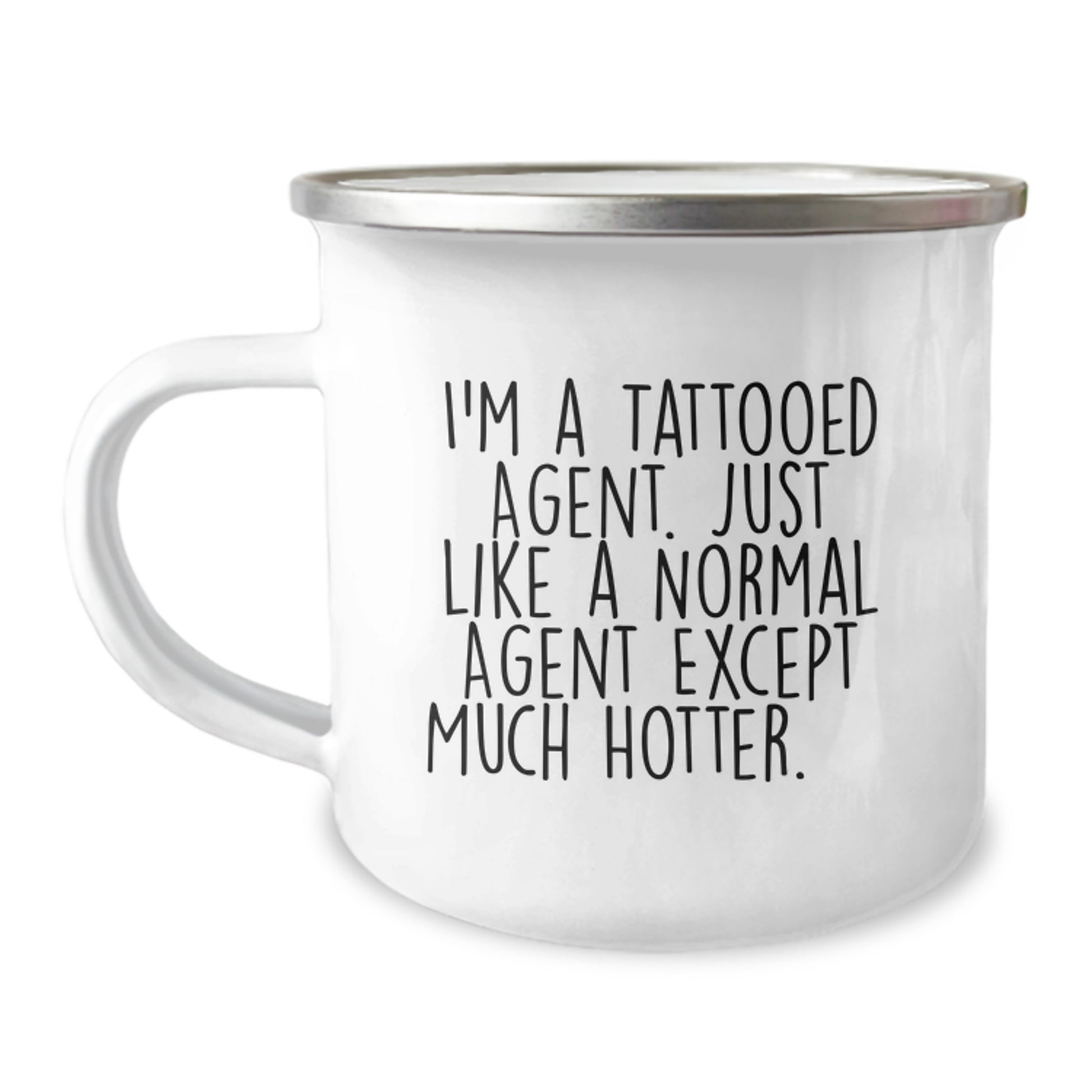 Funny Agent Gifts: I'm A Tattooed Agent. Just Like A Normal Agent Except Much Hotter.+, Unique Birthday Unique Gifts for Agent, Men, or Friends from Family, Coworkers - Image 1