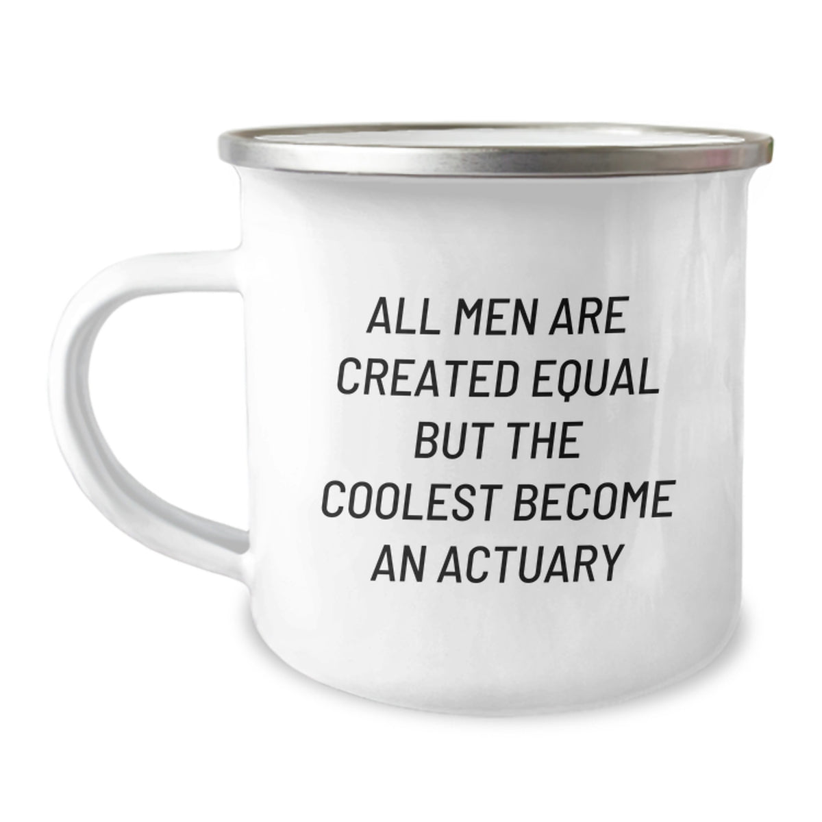 Funny Actuary Camping Mug Gifts for Him, All Men Are Created Equal But The Coolest Become An Actuary, Unique Valentine's Gift for Men and Friends, Actuary Office Mug - Image 1