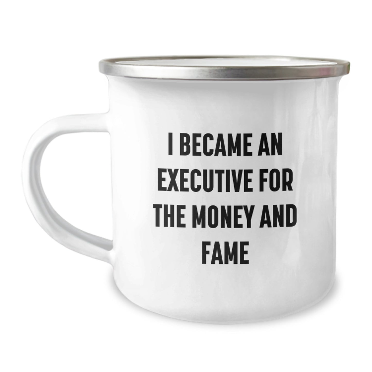 Unique Executive Camping Mug Gifts for Men - Funny Quote I Became An Executive For The Money And Fame, Great Office Gift for Coworkers, Christmas Unique Presents - Image 1