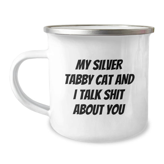 Gifts from Friends and Family - Funny Silver Tabby Cat Camping Mug, Perfect for Silver Tabby Cat Enthusiasts and Graduation Unique Gifts, My Silver Tabby Cat And I Talk Shit About You - Image 1
