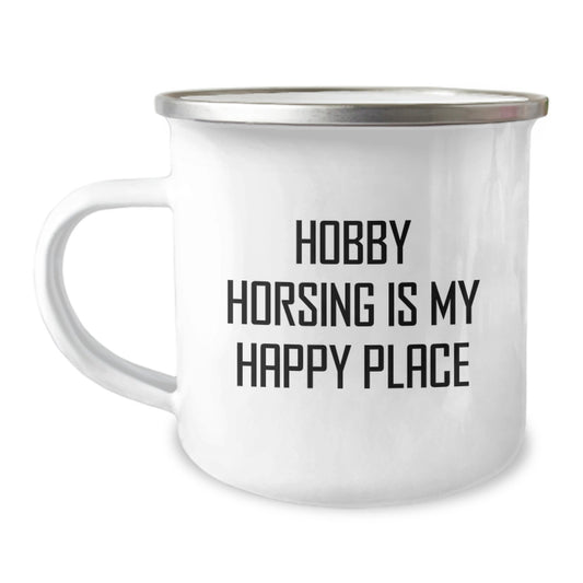 Hobby Horsing Enthusiasts Gifts from Friends - Inspirational Quotes for Graduation Unique Gifts - Camping Mug for Men - 'Hobby Horsing Is My Happy Place' - Image 1