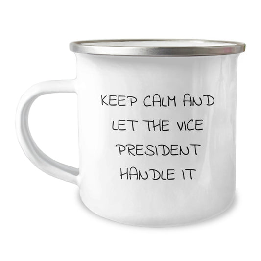 Funny Vice President Gifts - Keep Calm And Let The Vice President Handle It Camping Mug, Birthday Unique Gifts from Men to Vice President, 12 oz Stainless Steel with Enamel Finish - Image 1