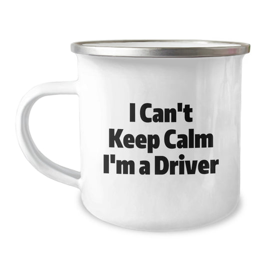 Funny Driver Gifts for Men, Gifts from Family to Friends, Christmas Unique Camping Mug 'I Cant Keep Calm I'm A Driver' - Image 1