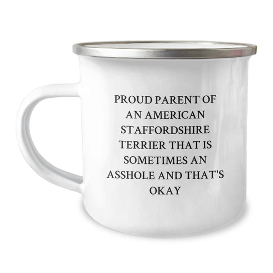 Funny Gifts for American Staffordshire Terrier Dog Lovers - Camping Mug for Mom - Proud Parent of an Asshole and That's Okay - Image 1