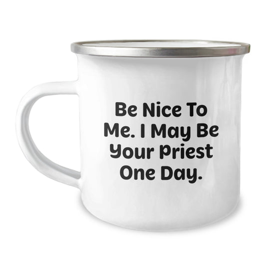 Funny Priest Gifts for Men, Be Nice to Me, Camping Mug for Graduation Unique Gifts from Friends, Coworkers, Family - Image 1