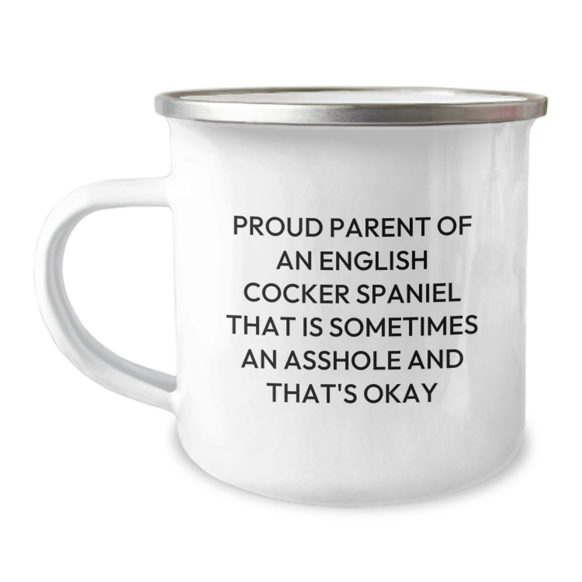 Funny English Cocker Spaniel Dog Dad Gifts, Camping Mug for English Cocker Spaniel Dog Lover, Proud Parent of an English Cocker Spaniel That Is Sometimes An Asshole - Image 1
