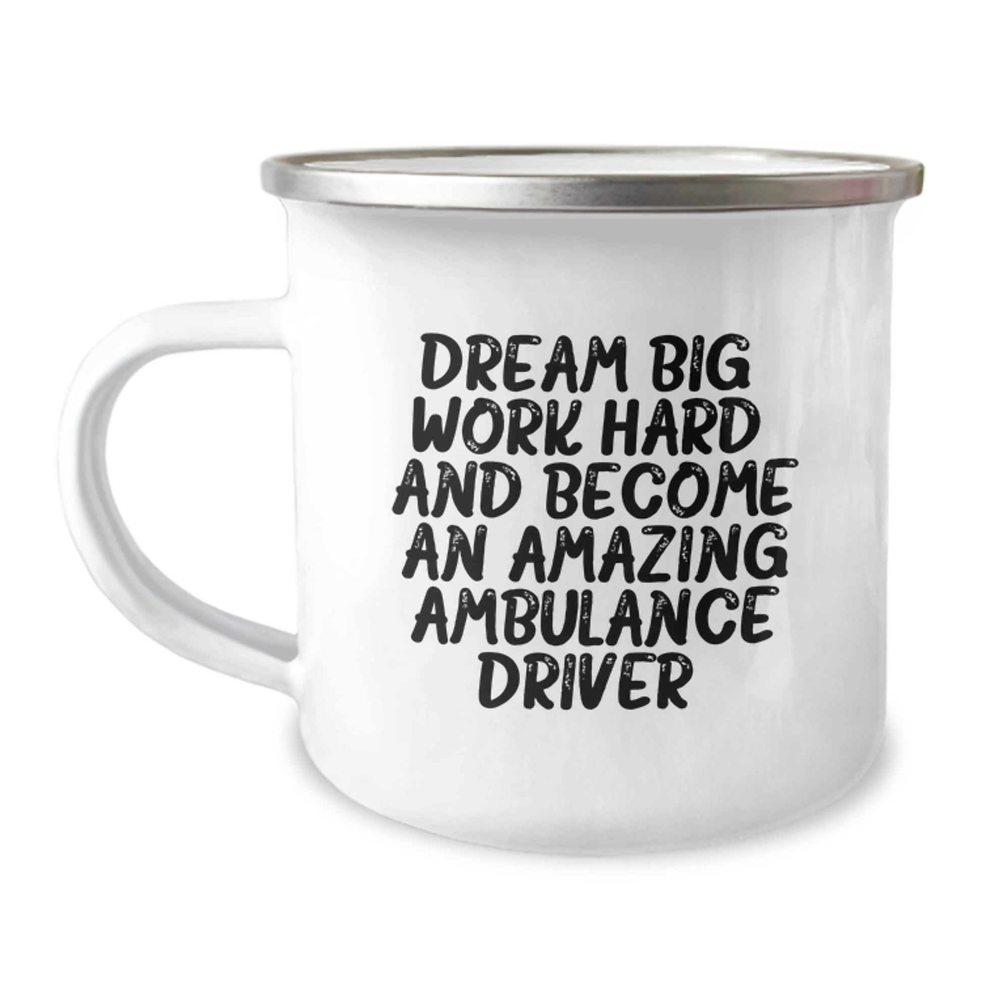 Ambulance Driver Gifts from Friends, Unique Camping Mug for Ambulance Driver Graduation, 'Dream Big, Work Hard, And Become An Amazing Ambulance Driver.' - Image 1