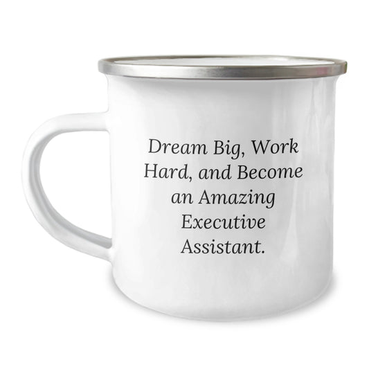 Inspirational Executive Assistant Gifts for Men or Women - 'Dream Big, Work Hard' Camping Mug, Great Christmas Unique Gifts from Friends or Family - Image 1
