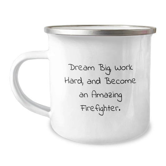 Funny Firefighter Gifts for Men - Inspirational Camping Mug, Dream Big, Work Hard - Enamel Stainless Steel Mug for Firefighter Birthday Present - Image 1