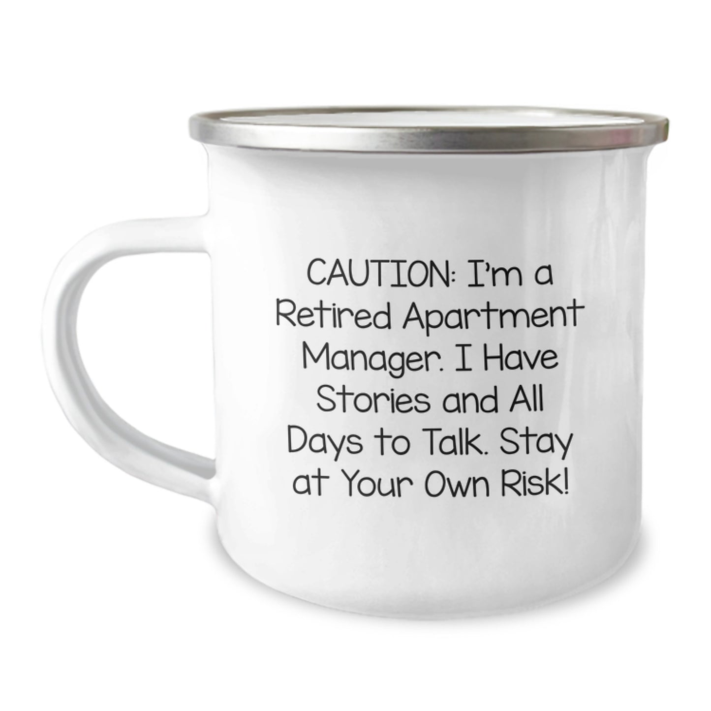 Funny Gift for Apartment Managers - Birthday Unique Gifts from Friends - 'I'm A Retired Apartment Manager, I Have Stories And All Days To Talk. Stay At Your Own Risk!' Stainless Steel Camping Mug - Image 1
