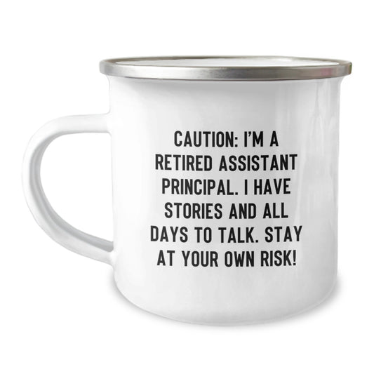 Assistant Principal Camping Mug, Funny Quote Gift for Birthday, 'Caution: I'm A Retired Assistant Principal...' - Gifts from Friends to Assistant Principal - Image 1