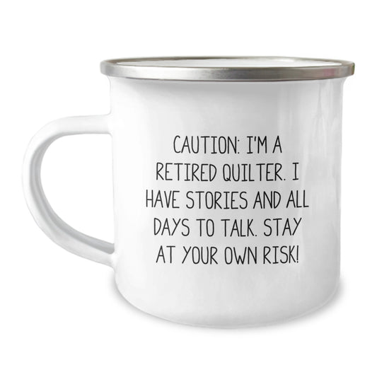 Quilter Gifts for Friends, Funny Camping Mug for Birthday with 'Caution: I'm A Retired Quilter...' Quote, Gifts from Men to Quilter, Quilter's Delight - Image 1